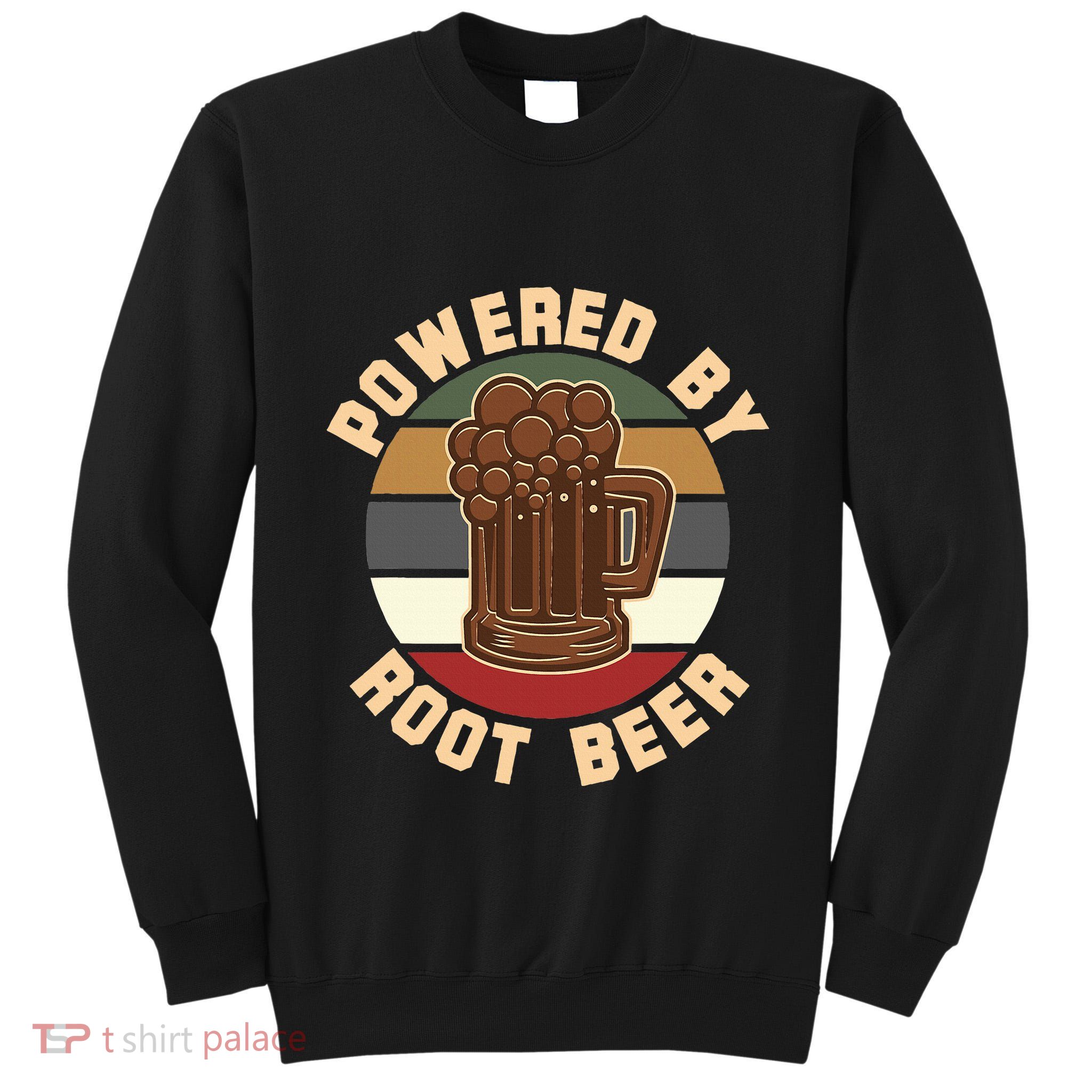 Powered By Root Beer Tall Sweatshirt