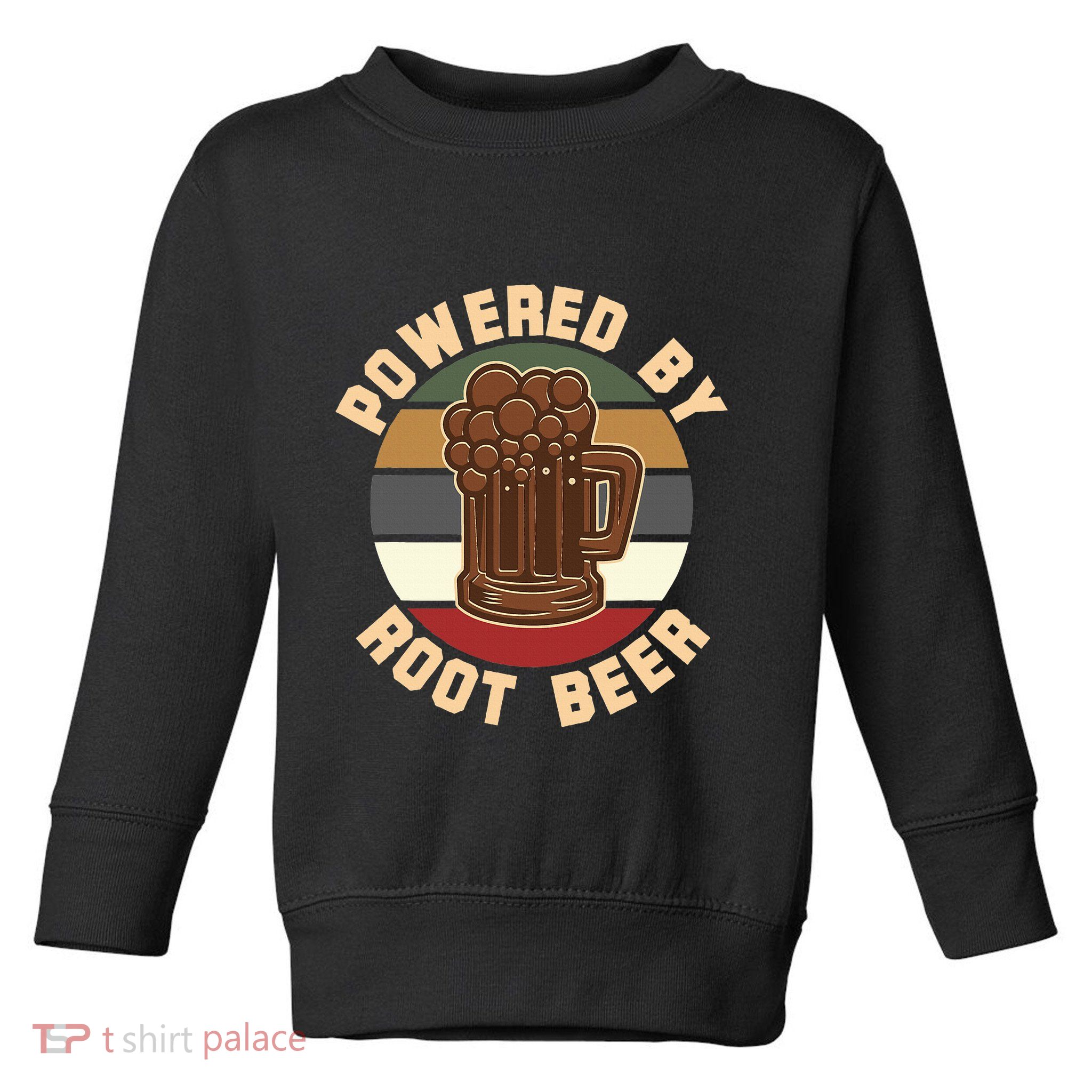 Powered By Root Beer Toddler Sweatshirt
