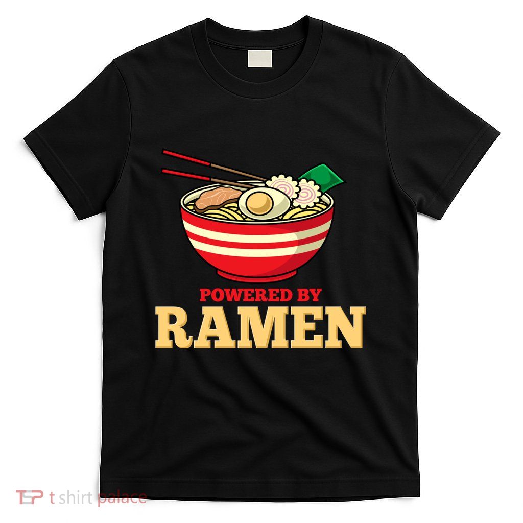 Powered By Ramen Japanese Anime Noodles T-Shirt