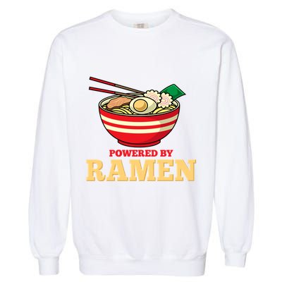 Powered By Ramen Japanese Anime Noodles Garment-Dyed Sweatshirt