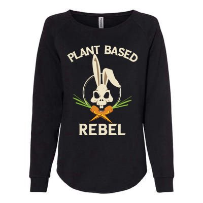 Plant Based Rebel Funny Vegan Vegetarian Bunny Gift Womens California Wash Sweatshirt