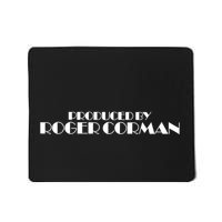 Produced By Roger Corman Mousepad