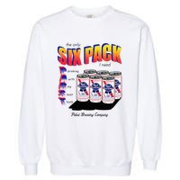 Pabst Blue Ribbon Beer The Only Six Pack I Need Garment-Dyed Sweatshirt