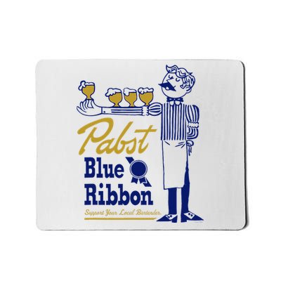 Pabst Blue Ribbon Beer Support Your Local Bartender Mousepad