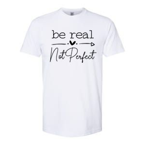 Positive Be Real Not Perfect Self Love Softstyle CVC T-Shirt