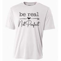 Positive Be Real Not Perfect Self Love Cooling Performance Crew T-Shirt