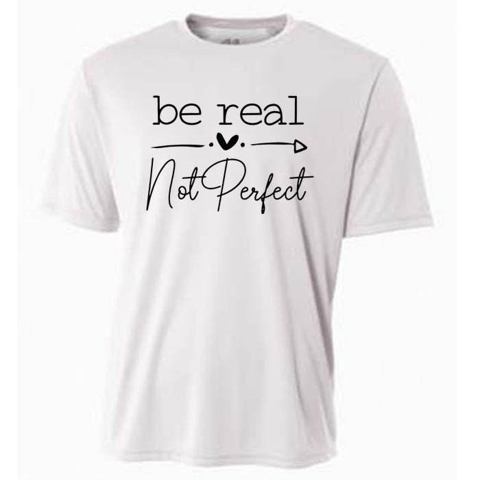 Positive Be Real Not Perfect Self Love Cooling Performance Crew T-Shirt