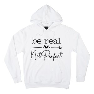 Positive Be Real Not Perfect Self Love Hoodie