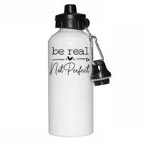 Positive Be Real Not Perfect Self Love Aluminum Water Bottle