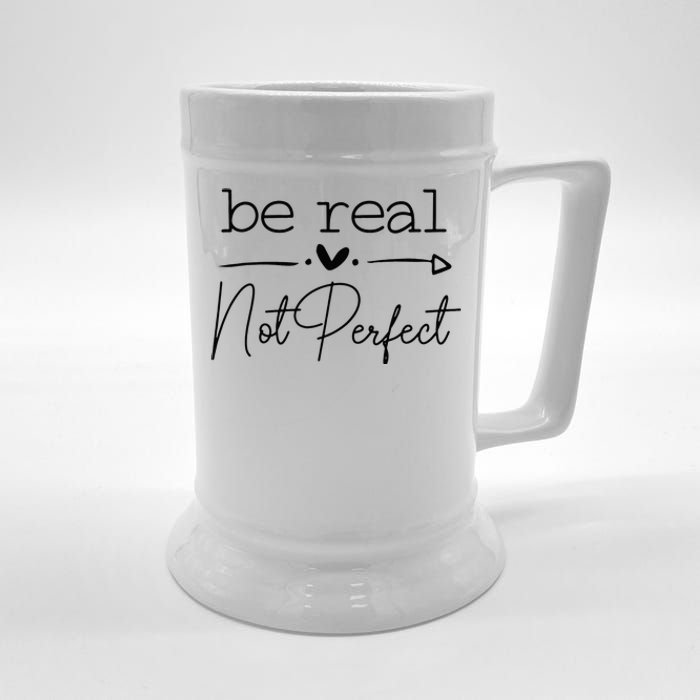 Positive Be Real Not Perfect Self Love Beer Stein