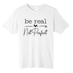 Positive Be Real Not Perfect Self Love Tall Fusion ChromaSoft Performance T-Shirt