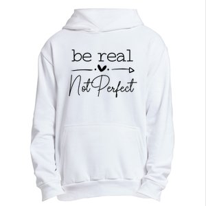 Positive Be Real Not Perfect Self Love Urban Pullover Hoodie