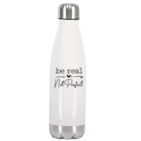 Positive Be Real Not Perfect Self Love Stainless Steel Insulated Water Bottle