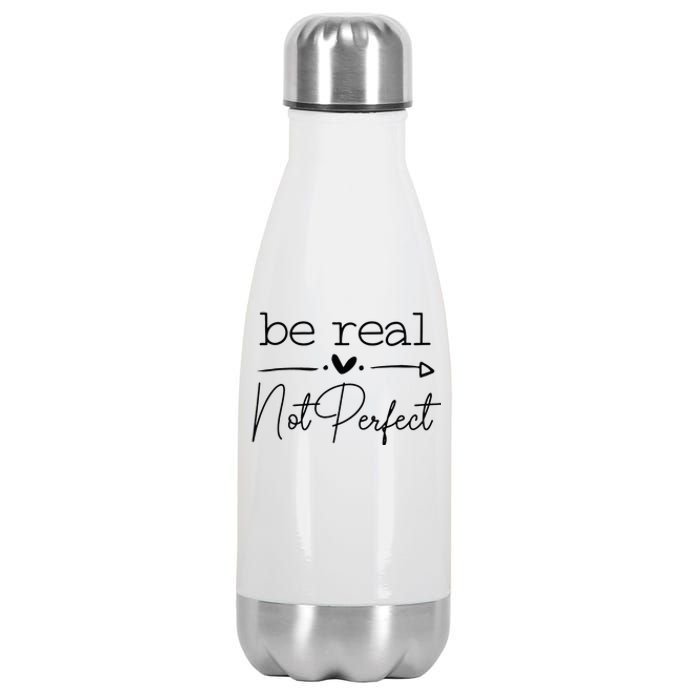 Positive Be Real Not Perfect Self Love Stainless Steel Insulated Water Bottle