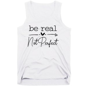 Positive Be Real Not Perfect Self Love Tank Top