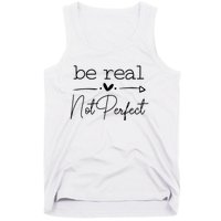 Positive Be Real Not Perfect Self Love Tank Top