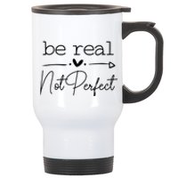 Positive Be Real Not Perfect Self Love Stainless Steel Travel Mug