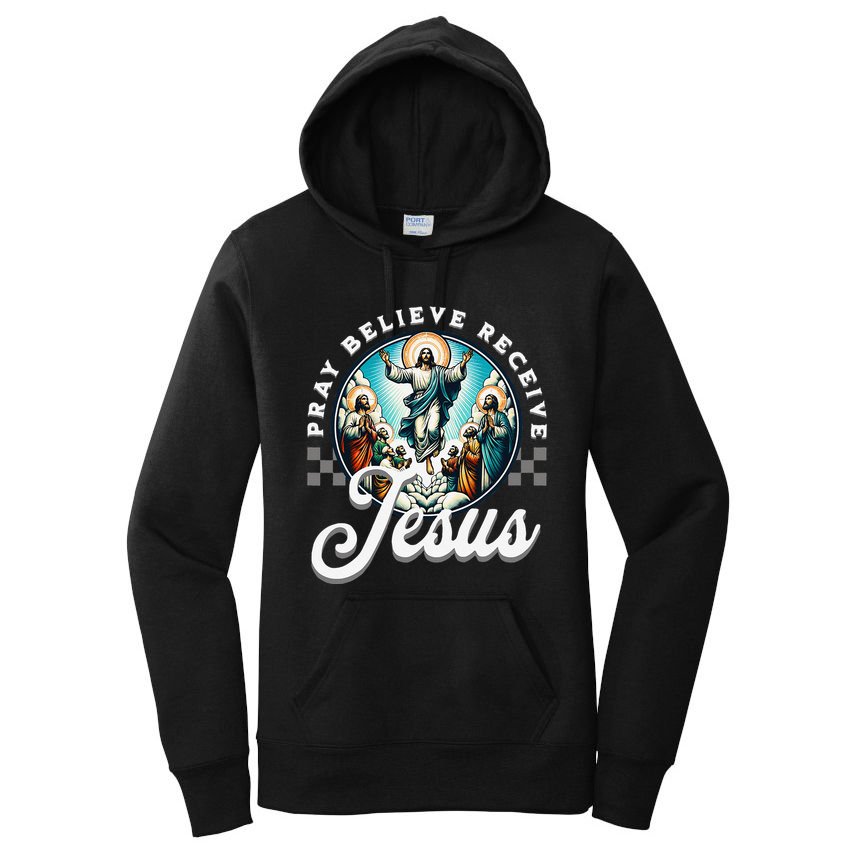 Pray Believe Receive Jesus For Catholic Christian Faith Women's Pullover Hoodie