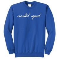 Pro Basic Rights Created Equal Gift Sweatshirt