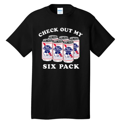 Pabst Blue Ribbon Beer Cans Check Out My Six Pack Tall T-Shirt