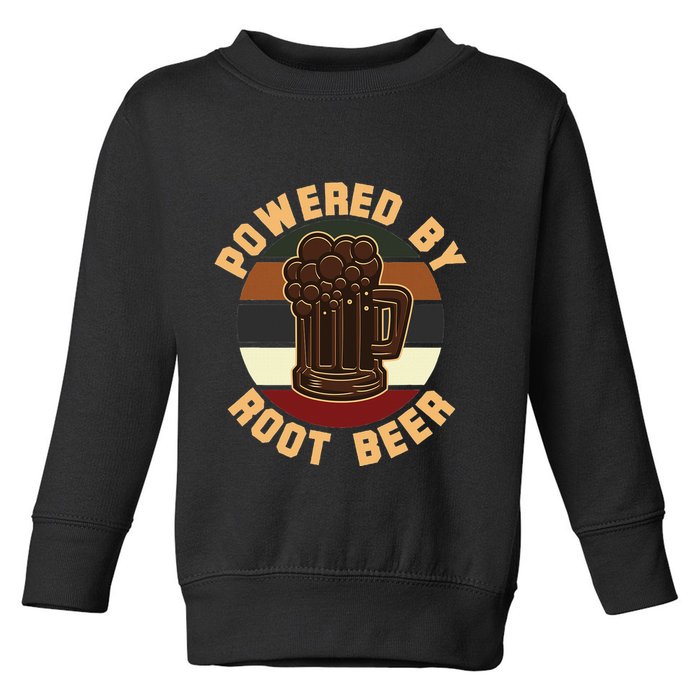 Powered By Root Beer Toddler Sweatshirt