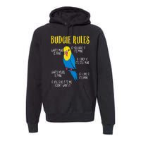 Parakeet Budgie Rules Bird Budgerigar Premium Hoodie