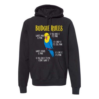 Parakeet Budgie Rules Bird Budgerigar Premium Hoodie