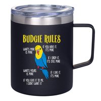 Parakeet Budgie Rules Bird Budgerigar 12oz Stainless Steel Coffee Mug