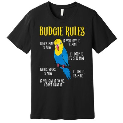 Parakeet Budgie Rules Bird Budgerigar Premium T-Shirt