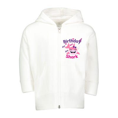 Pink Birthday Shark Doo Doo Doo Toddler Zip Fleece Hoodie