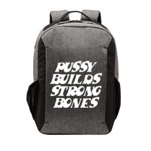 Pussy Builds Strong Bones Vector Backpack