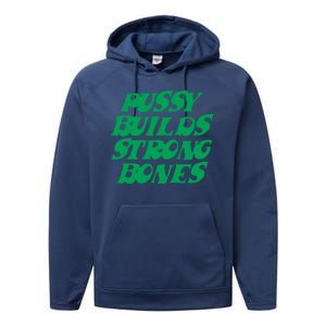 Pussy Builds Strong Bones Performance Fleece Hoodie