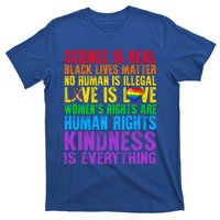 Pride Blm Science Is Real Black Lives Matter Rainbow Lgbt Gift T-Shirt