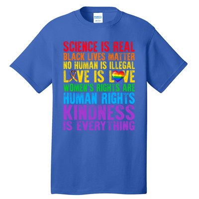 Pride Blm Science Is Real Black Lives Matter Rainbow Lgbt Gift Tall T-Shirt