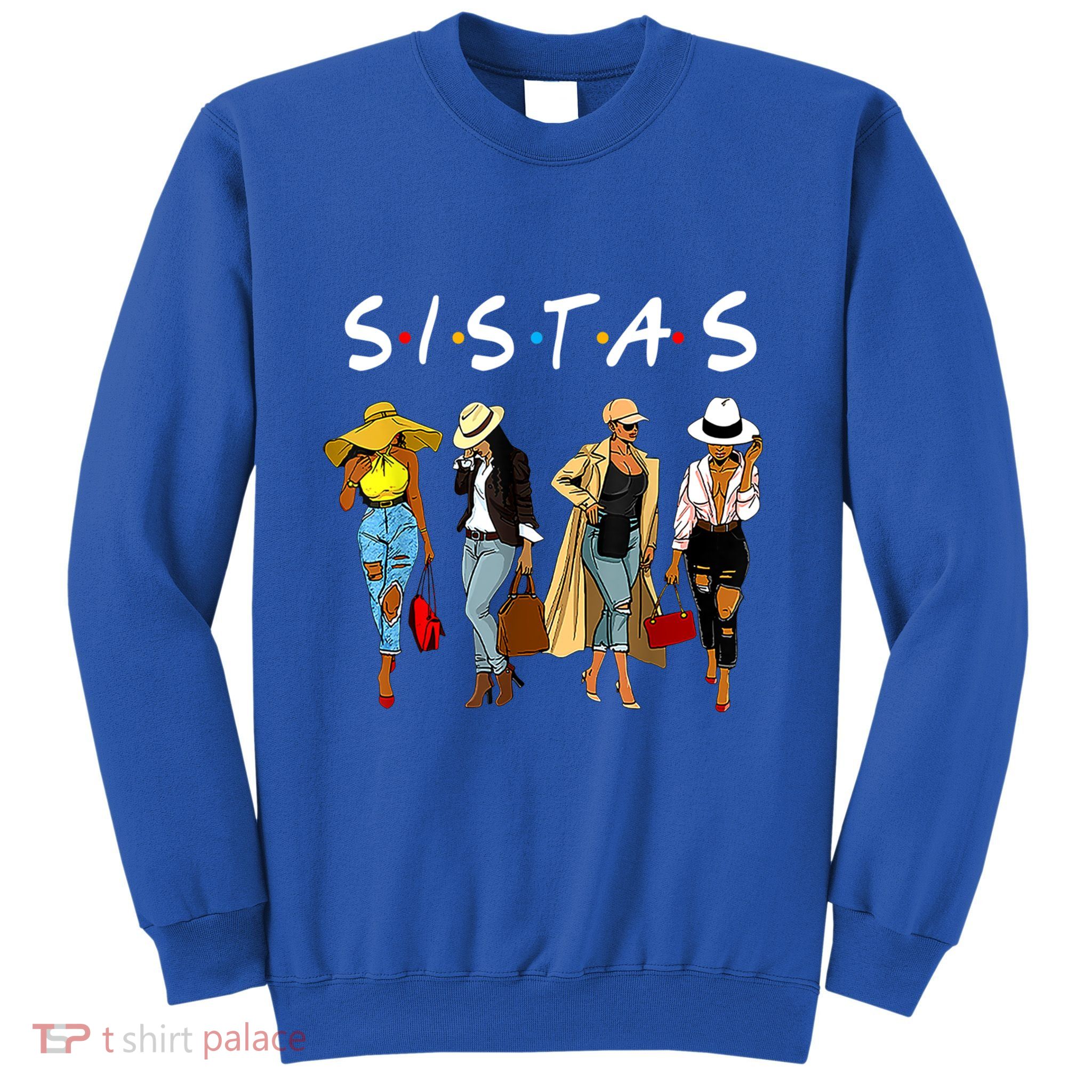 Proud Black Sistas Queen Melanin Afro African American Great Gift Sweatshirt