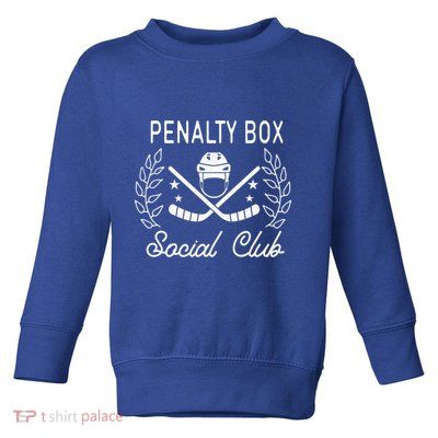 Penalty Box Social Club Ice Hockey Game Day Ice Hockey Mom Gift Toddler Sweatshirt