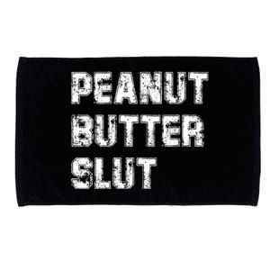 Peanut Butter Slugift Funny Saying Food Sarcastic Humor Gift Microfiber Hand Towel