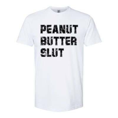 Peanut Butter Slugift Funny Saying Food Sarcastic Humor Gift Softstyle® CVC T-Shirt