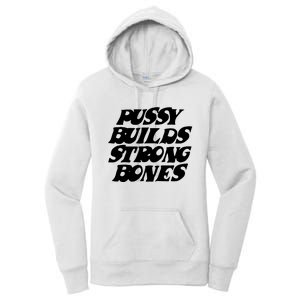 Pussy Builds Strong Bones Women's Pullover Hoodie