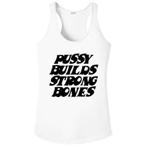 Pussy Builds Strong Bones Ladies PosiCharge Competitor Racerback Tank