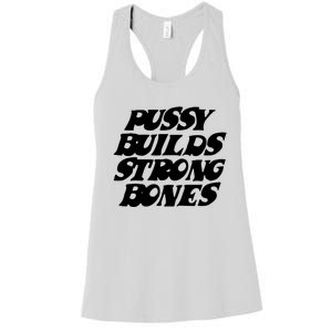 Pussy Builds Strong Bones Women's Racerback Tank