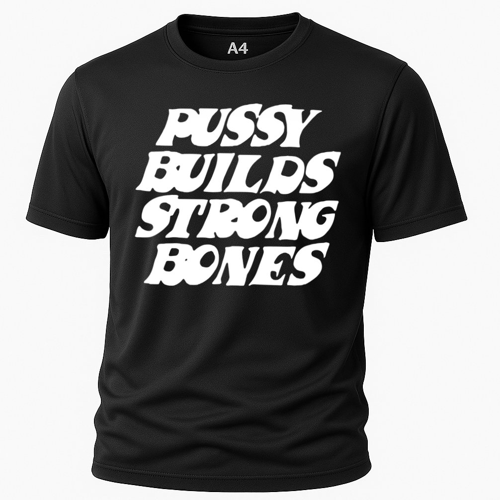 Pussy Builds Strong Bones Cooling Performance Crew T-Shirt