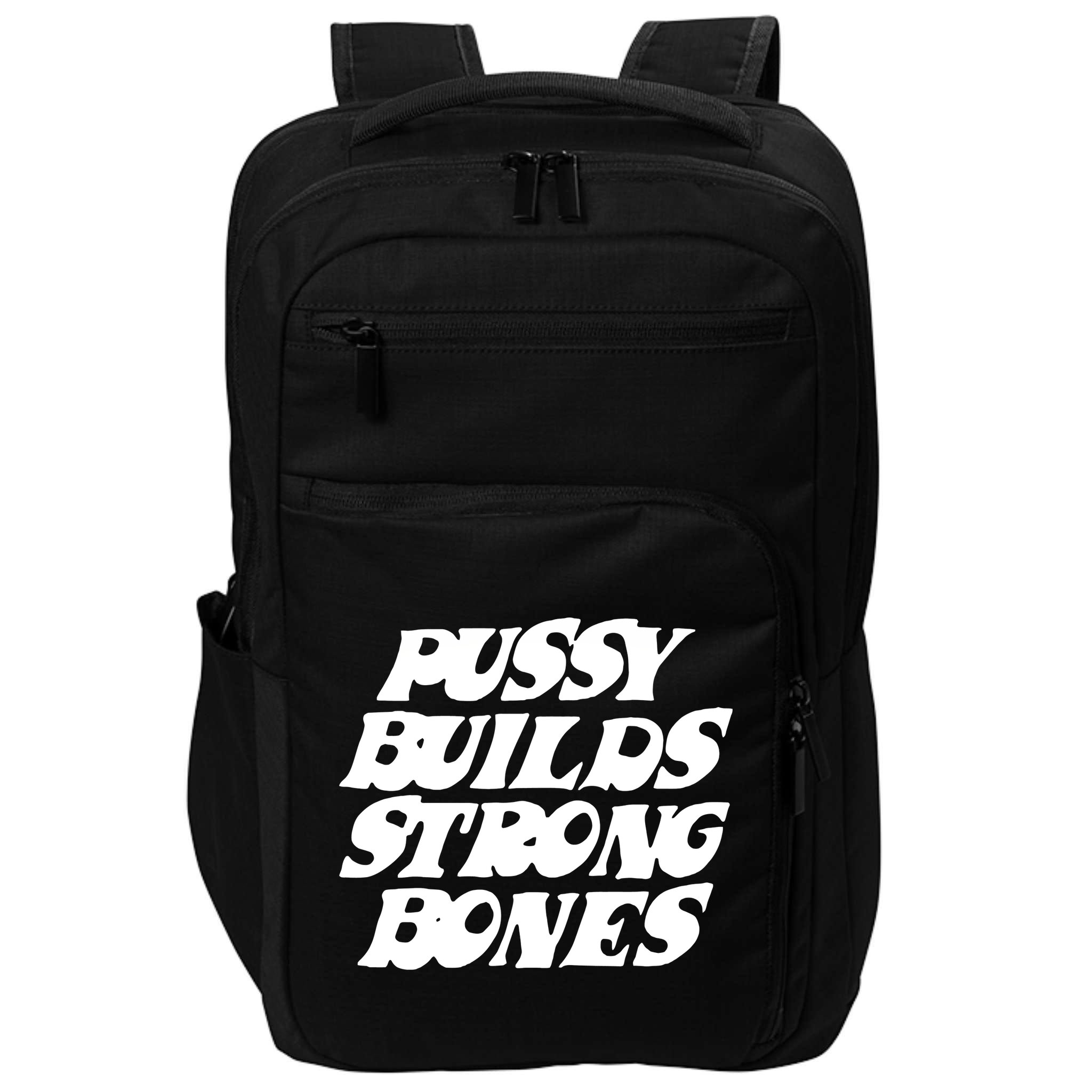Pussy Builds Strong Bones Impact Tech Backpack