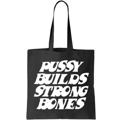 Pussy Builds Strong Bones Bag