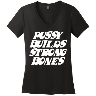 Pussy Builds Strong Bones Women's V-Neck T-Shirt