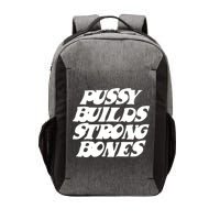 Pussy Builds Strong Bones Vector Backpack