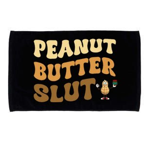 Peanut Butter Slut Funny Peanut Butter Lover Gifts Microfiber Hand Towel