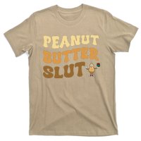 Peanut Butter Slut Funny Peanut Butter Lover Gifts T-Shirt