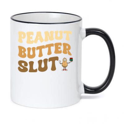 Peanut Butter Slut Food Lover Sarcastic Adult Humor Groovy Gift 11oz Black Color Changing Mug