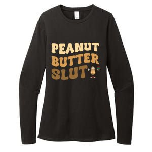 Peanut Butter Slut Food Lover Sarcastic Adult Humor Groovy Gift Womens CVC Long Sleeve Shirt